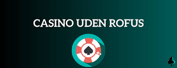 Bet Uden Om Rufus En Guide til Spil uden Begrænsninger 1267036239 Bet Uden Om Rufus En Guide til Spil uden Begrænsninger 1267036239